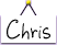Chris